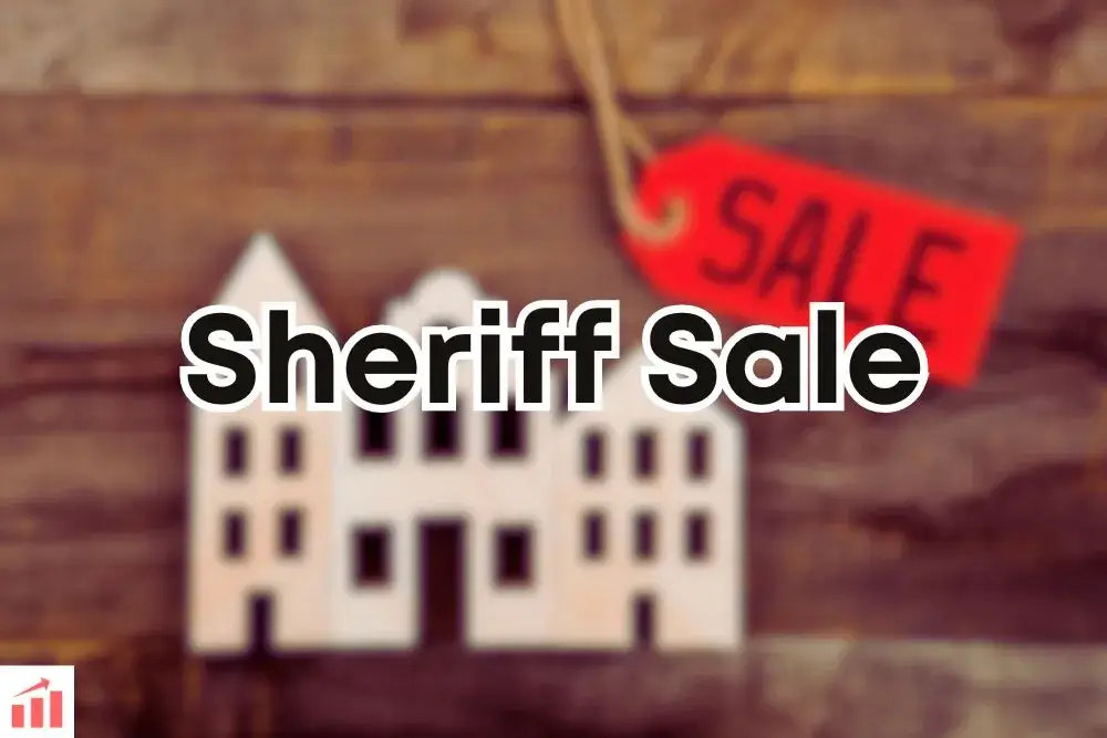 What is a Sheriff Sale? Definition, Process, and How it works?